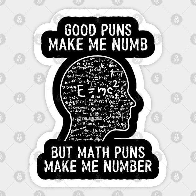 Good Puns Make Me Numb But Math Puns Make Me Number Sticker by Three Meat Curry